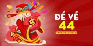 Đề về 44 hôm sau đánh con gì? Thống kê các con số may mắn