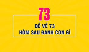 Đề về 73 hôm sau đánh con gì? Thống kê các con đề may mắn