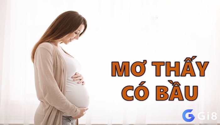 Giải mã giấc mơ thấy người khác mang thai cùng Gi8 nhé!