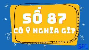 Đề về 87 hôm sau đánh lô con gì - Phân tích dự đoán chính xác